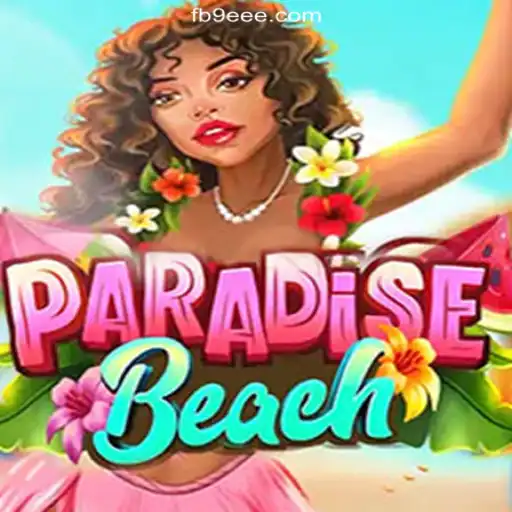 Explore the Thrills of 'ParadiseBeach': The Premier Online Slot on 9EEE.COM Platform